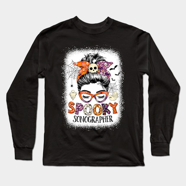 Messy Bun Spooky Sonographer Funny Halloween Long Sleeve T-Shirt by everetto